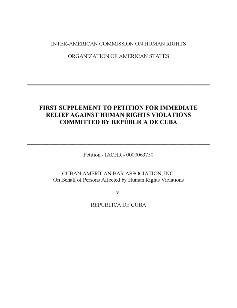 CABA – FIRST SUPPLEMENT TO PETITION FOR IMMEDIATE RELIEF AGAINST HUMAN RIGHTS VIOLATIONS COMMITTED BY REPÚBLICA DE CUBA
